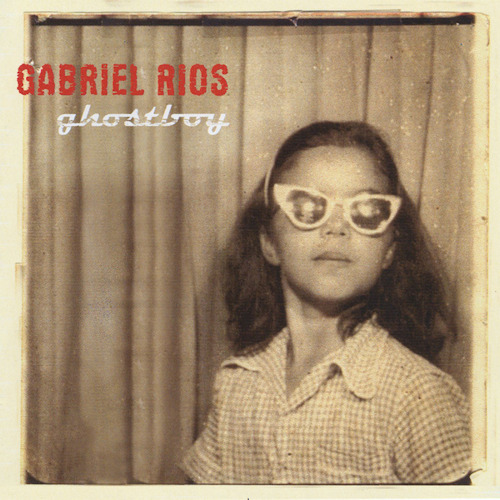 RIOS, GABRIEL - GHOSTBOYRIOS, GABRIEL - GHOSTBOY.jpg